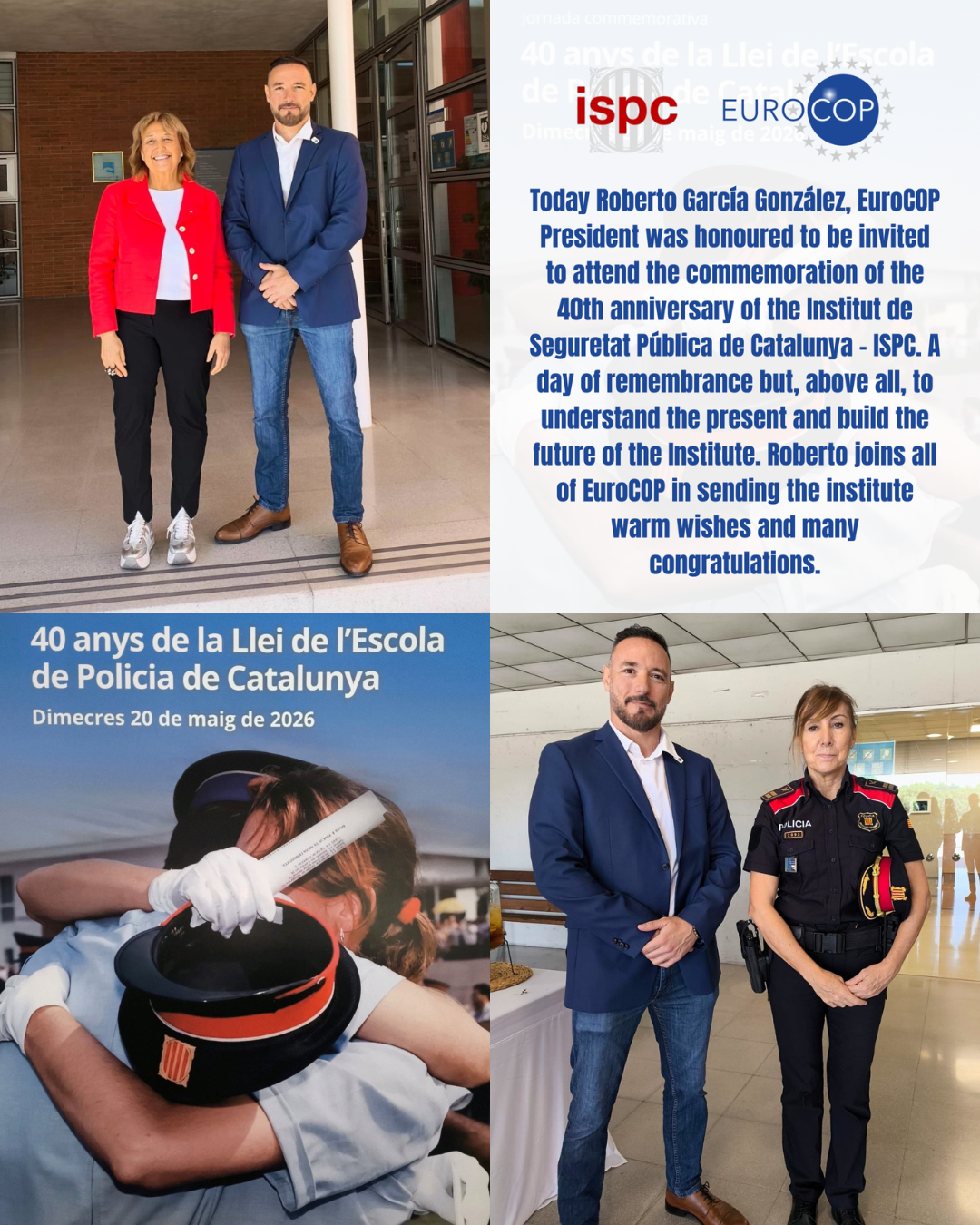 Roberto García González, EuroCOP President was honoured to be invited to attend the commemoration of the 40th anniversary of the Institut de Seguretat Pública de Catalunya – ISPC